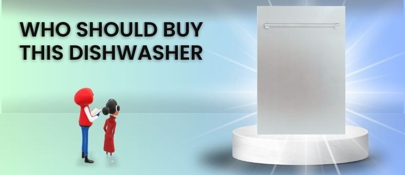 The image features a banner with the text "WHO SHOULD BUY THIS DISHWASHER" in bold purple letters, with a stylized representation of two people looking towards a dishwasher, indicating a focus on potential buyers or consumers interested in purchasing a ZLINE ‎DW-304-H-18 dishwasher.