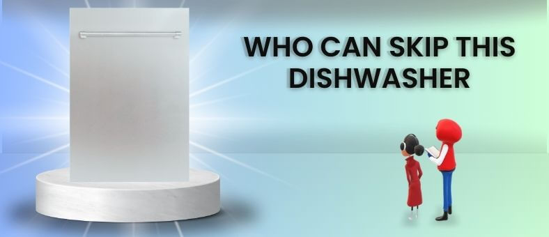 The image presents a visual concept with the text "WHO CAN SKIP THIS DISHWASHER" in bold purple letters, depicting two characters standing next to a displayed dishwasher, suggesting a discussion on who may not need to purchase ZLINE ‎DW-304-H-18 dishwasher.