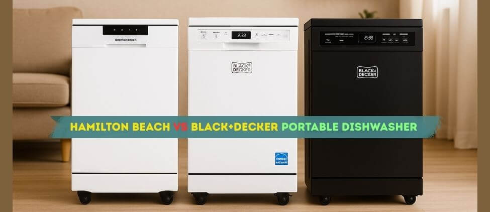 Hamilton Beach vs Black+Decker: Which Portable Dishwasher Works Best